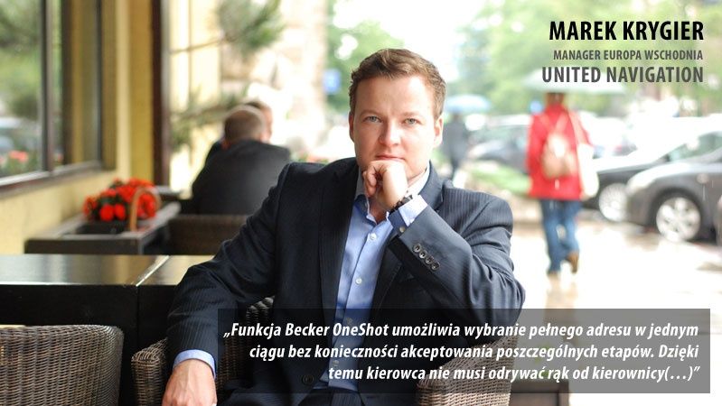 Rozmowa z Markiem Krygierem, Managerem w Europie Wschodniej w United Navigation odpowiedzialnym za markę Becker