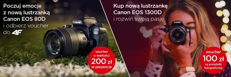 Wiosenne promocje Canon: kup aparat EOS 1300D lub EOS 80D i odbierz voucher na książki  lub zakupy w sieci 4F