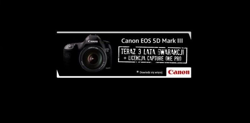 EOS 5D Mark III: trzy lata gwarancji i licencja Capture One Pro
