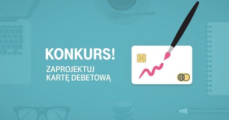 Stwórz niepowtarzalny projekt karty debetowej i zgarnij nagrody - rusza konkurs „Zaprojektuj kartę” T-Mobile Usługi Bankowe