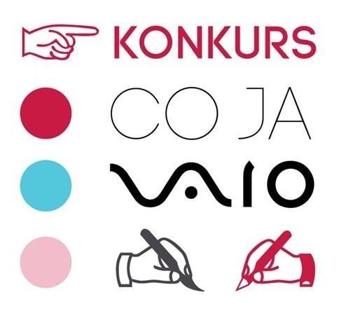 Trwa konkurs ''Co ja VAIO''. Masz talent? Masz VAIO!