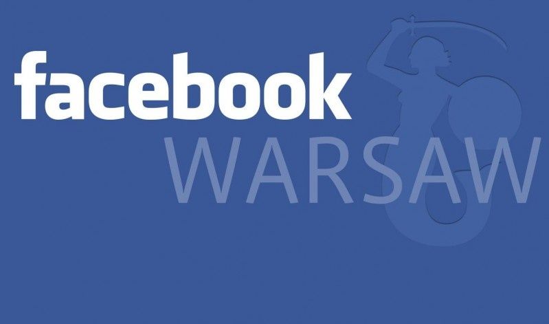 Facebook otwiera w Warszawie pierwsze w Europie Środkowo-Wschodniej biuro handlowe