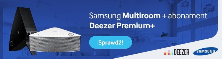 Sześć miesięcy darmowego dostępu do Deezer Premium+ wraz z Samsung Multiroom