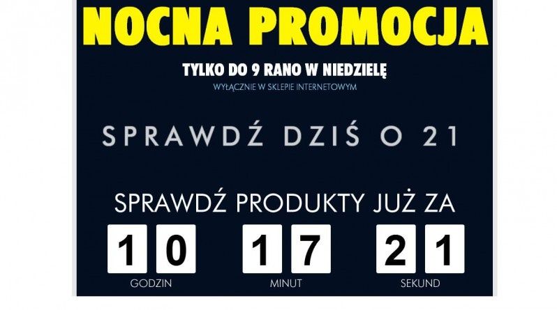 Nocna promocja - startujemy o godzinie 21.00.