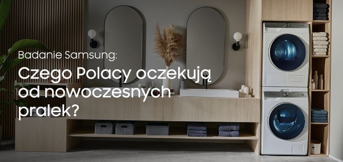 Badanie Samsung: Czego Polacy oczekują od nowoczesnych pralek?